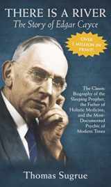 9780876043752-0876043759-Story of Edgar Cayce: There Is a River
