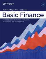 9780357714744-0357714741-Basic Finance: An Introduction to Financial Institutions, Investments, and Management