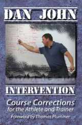 9781931046176-1931046174-Intervention: Course Corrections for the Athlete and Trainer by John, Dan (2013) Paperback