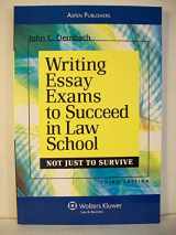 9780735591882-0735591881-Writing Essay Exams to Succeed in Law School (Not Just to Survive): Third Edition