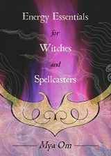 9780738715506-0738715506-Energy Essentials for Witches and Spellcasters