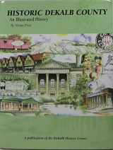9781893619890-1893619893-Historic DeKalb County: An Illustrated History (Community Heritage)