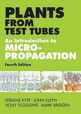 9781604692068-1604692065-Plants from Test Tubes: An Introduction to Micropropogation