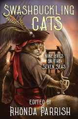 9781989407165-1989407161-Swashbuckling Cats: Nine Lives on the Seven Seas