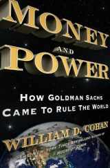 9780385523844-038552384X-Money and Power: How Goldman Sachs Came to Rule the World