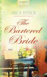 9781602605893-1602605890-The Bartered Bride (Kennebrae Brides Series #1) (Heartsong Presents #875)