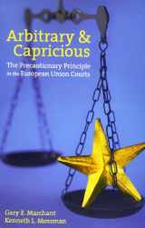 9781905041084-190504108X-Arbitrary and Capricious: The Precautionary Principle in the European Union Courts