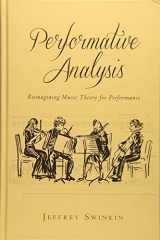 9781580465267-1580465269-Performative Analysis: Reimagining Music Theory for Performance (Eastman Studies in Music, 132)