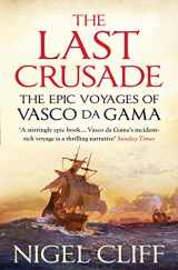 9781848870192-1848870191-The Last Crusade: The Epic Voyages of Vasco Da Gama