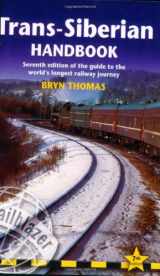 9781873756942-1873756941-Trans-Siberian Handbook: Seventh Edition of the Guide to the World's Longest Railway Journey (Trailblazer Guides)
