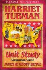 9781883002992-1883002990-Harriet Tubman: Unit Study Curriculum Guide (Heroes of History)