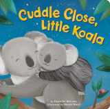 9781680106367-1680106368-Cuddle Close, Little Koala