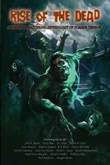 9780692341476-0692341471-Rise of the Dead: An Earth-Shattering Anthology of Zombie Terror