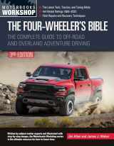 9780760368053-0760368058-The Four-Wheeler's Bible: The Complete Guide to Off-Road and Overland Adventure Driving, Revised & Updated (Motorbooks Workshop)