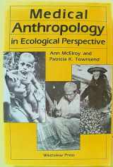 9780813301761-0813301769-Medical Anthropology In Ecological Perspective