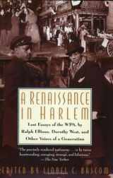 9780380799022-0380799022-A Renaissance in Harlem: Lost Essays of the WPA, by Ralph Ellison, Dorothy West, and Other Voices of a Generation