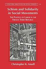 9780521033961-0521033969-Schism and Solidarity in Social Movements: The Politics of Labor in the French Third Republic (Structural Analysis in the Social Sciences, Series Number 20)