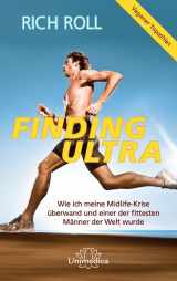 9783944125459-3944125452-Finding Ultra: Wie ich meine Midlife-Krise überwand und einer der fittesten Männer der Welt wurde