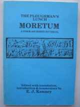 9780862920845-0862920841-The ploughman's lunch = Moretum : a poem ascribed to Virgil (Bristol Latin Texts Series) (English and Latin Edition)