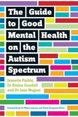 9781849056700-1849056706-The Guide to Good Mental Health on the Autism Spectrum