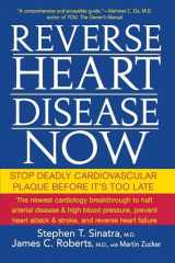 9780470228784-0470228784-Reverse Heart Disease Now: Stop Deadly Cardiovascular Plaque Before It's Too Late