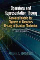9780486815725-0486815722-Operators and Representation Theory: Canonical Models for Algebras of Operators Arising in Quantum Mechanics (Dover Books on Physics)