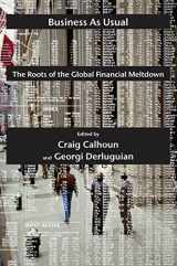 9780814772782-0814772781-Business as Usual: The Roots of the Global Financial Meltdown (Possible Futures, 2)