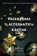 9781521550601-1521550603-Tales From Alternate Earths: Eight broadcasts from parallel dimensions