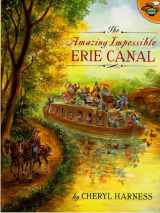 9780689825842-0689825846-Amazing Impossible Erie Canal (Aladdin Picture Books)