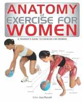 9781770851801-1770851801-Anatomy of Exercise for Women: A Trainer's Guide to Exercise for Women