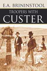 9781519038937-1519038933-Troopers with Custer (Expanded, Annotated)
