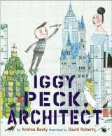 9780810911062-081091106X-Iggy Peck, Architect: A Picture Book (The Questioneers)