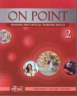 9781613527375-1613527373-On Point 2, Reading and Critical Thinking Skills (Student Book and Skills Workbook)