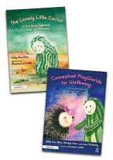 9781032073644-1032073640-Building Conceptual PlayWorlds for Wellbeing: The Lonely Little Cactus Story Book and Accompanying Resource Book (The Lonely Little Cactus: A Storybook and Guide to Build Belonging in Children)