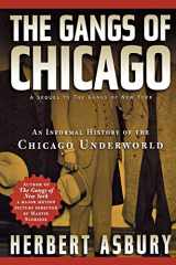 9781560254546-1560254548-The Gangs of Chicago: An Informal History of the Chicago Underworld (Illinois)