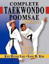 9781880336922-1880336928-Complete Taekwondo Poomsae: The Official Taegeuk, Palgawe and Black Belt Forms of Taekwondo