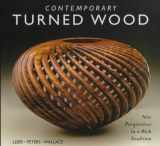 9781861081865-1861081863-Contemporary Turned Wood : New Perspectives in a Rich Tradition