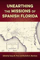 9781683402510-1683402510-Unearthing the Missions of Spanish Florida (Florida Museum of Natural History: Ripley P. Bullen Series)