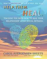 9781956620016-195662001X-Help. Them. Heal: Teaching You Both How to Heal Your Relationship After Sexual Betrayal