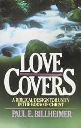 9780875080062-0875080065-Love Covers: A biblical Design for Unity in the Body of Christ