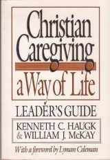 9780806622248-0806622245-Christian Caregiving: A Way of Life Leader's Guide