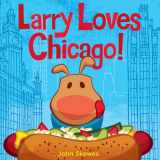 9781570619137-1570619131-Larry Loves Chicago!: A Larry Gets Lost Book