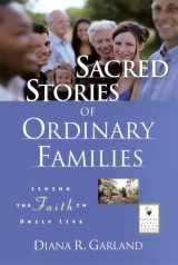 9780787962579-0787962570-Sacred Stories of Ordinary Families: Living the Faith in Daily Life