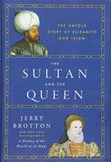 9780525428824-0525428828-The Sultan and the Queen: The Untold Story of Elizabeth and Islam