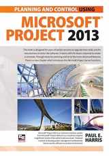 9781921059919-1921059915-PLANNING AND CONTROL USING MICROSOFT PROJECT 2013