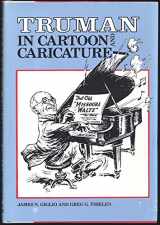 9780813818061-0813818060-Truman in Cartoon and Caricature
