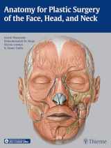 9781626230910-1626230919-Anatomy for Plastic Surgery of the Face, Head, and Neck