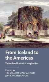 9781526128751-1526128756-From Iceland to the Americas: Vinland and historical imagination (Manchester Medieval Literature and Culture)