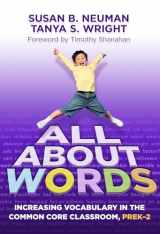 9780807754443-0807754447-All About Words: Increasing Vocabulary in the Common Core Classroom, Pre K-2 (Common Core State Standards in Literacy Series)