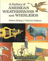 9780525476528-0525476520-A Gallery of American Weathervanes and Whirligigs
